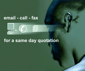 For a same day quotation email, call or fax